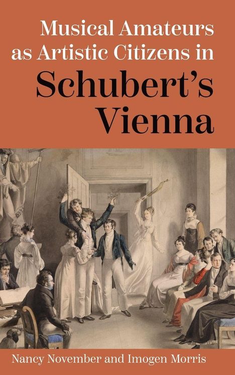 "Musical Amateurs as Artistic Citizens in Schubert's Vienna" steht über einer Illustration einer eleganten Gesellschaft.