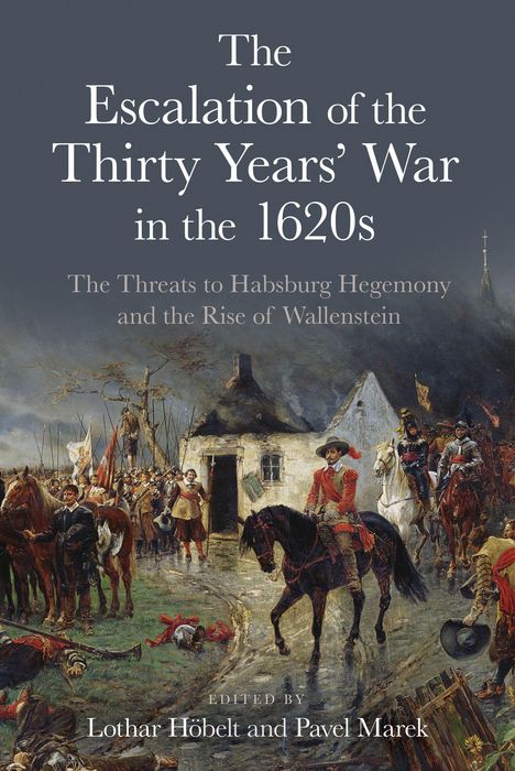 Text: "The Escalation of the Thirty Years’ War in the 1620s." Illustration zeigt Soldaten um ein Gebäude, einige zu Pferd.