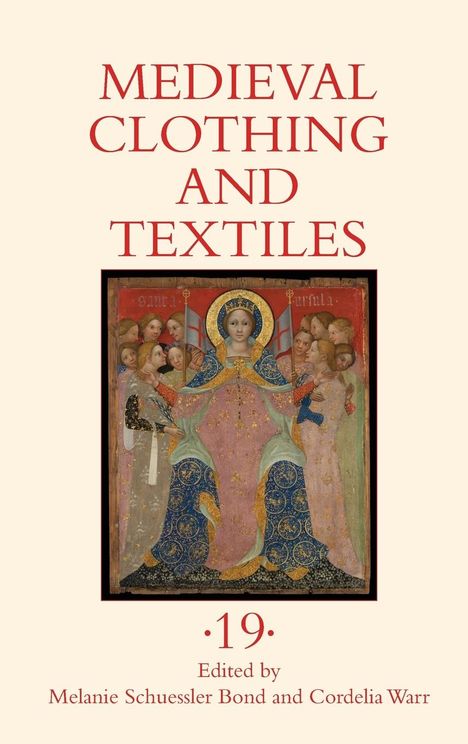 Medieval Clothing and Textiles 19, Buch