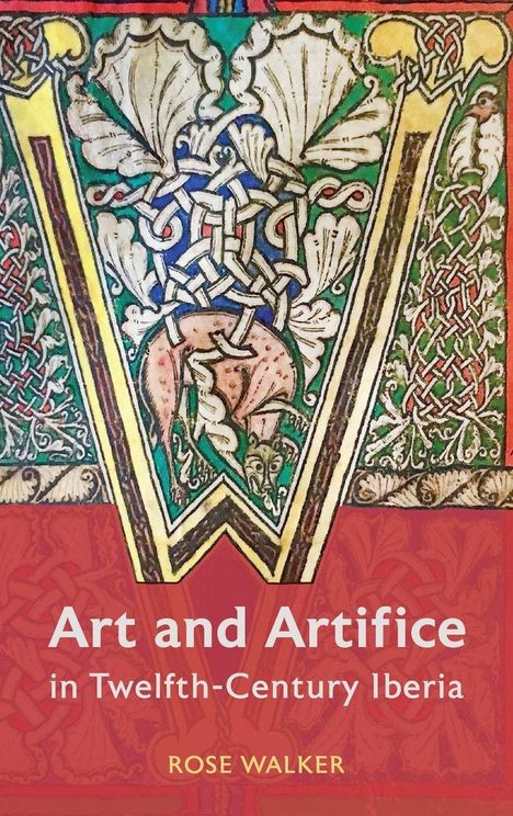 "Art and Artifice in Twelfth-Century Iberia" von Rose Walker. Verzierungen um großes, kunstvolles "W".