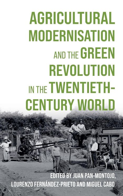 Titel: "Agricultural Modernisation and the Green Revolution in the Twentieth-Century World." Darunter historische Ernteszene.