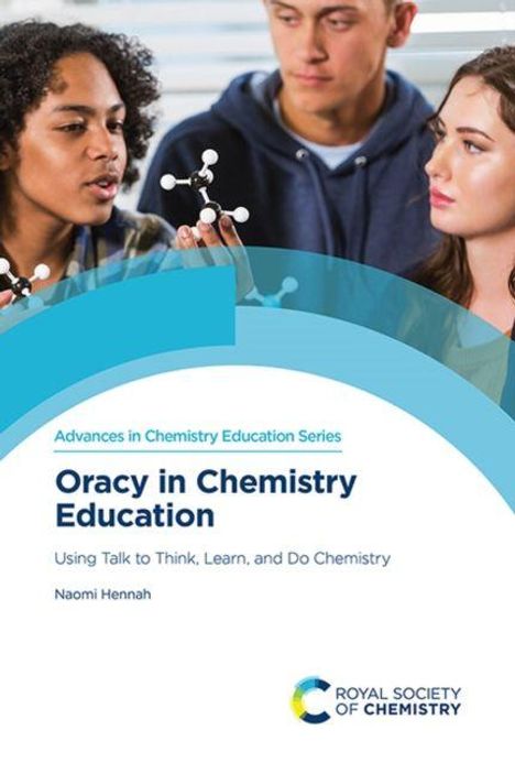 „Oracy in Chemistry Education“ und „Advances in Chemistry Education Series“ Text über Menschen, die chemische Modelle betrachten.