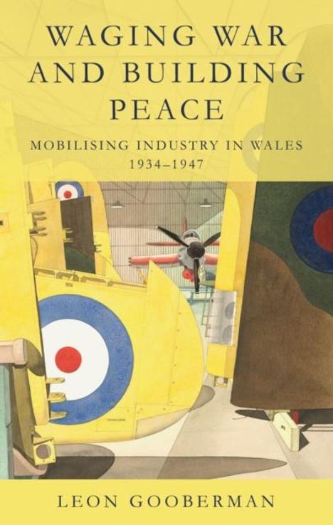 Leon Gooberman: Waging War and Building Peace, Buch