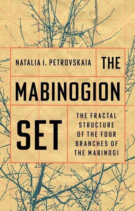 Titel: The Mabinogion Set. Autorin: Natalia I. Petrovskaia. Hintergrund: Verzweigte Baumstrukturen.