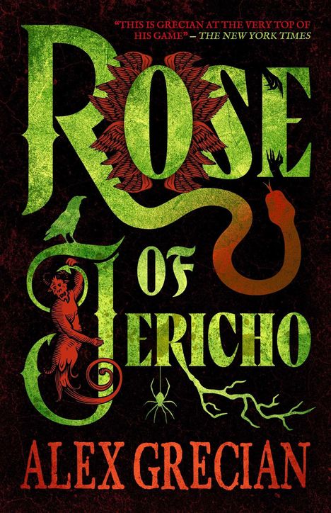 "THIS IS GRECIAN AT THE VERY TOP OF HIS GAME" - THE NEW YORK TIMES. 'Rose of Jericho' in grünen, verschnörkelten Buchstaben.