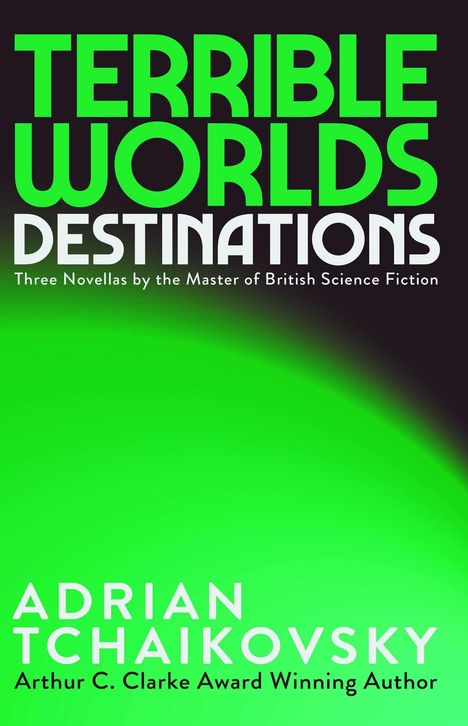 "Terrible Worlds: Destinations" in großen, grünen Buchstaben auf schwarzem Hintergrund. Autorenname darunter.