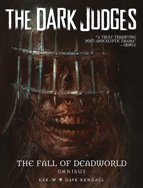 „THE DARK JUDGES“, „A TRULY TERRIFYING POST-APOCALYPTIC DRAMA“, „THE FALL OF DEADWORLD OMNIBUS“; düsteres Gesicht hinter Gitter.