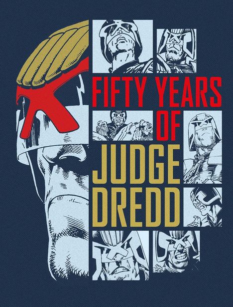 "Fifty Years of Judge Dredd". Illustration mit Comic-Panels eines Mannes in futuristischer Uniform und Helm.