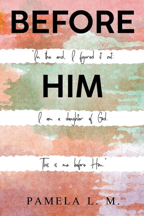 Pamela L. M.: Before Him, Buch