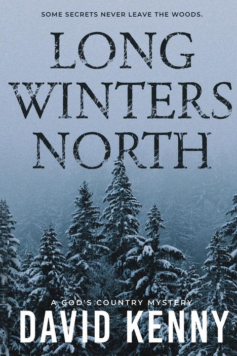 David Kenny: Long Winters North, Buch