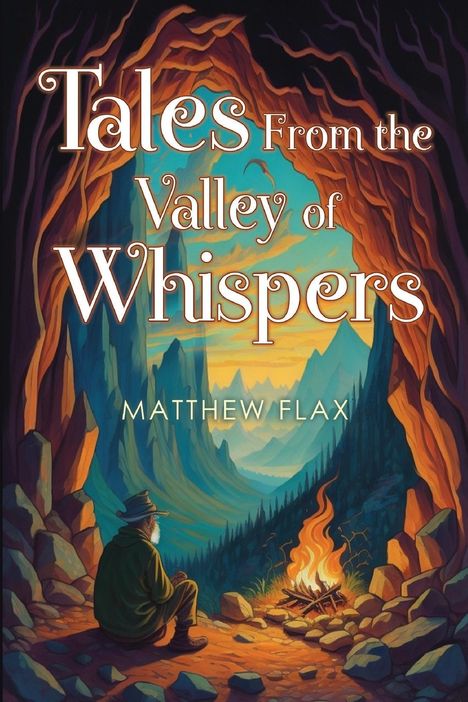 Matthew Flax: Tales From the Valley of Whispers, Buch