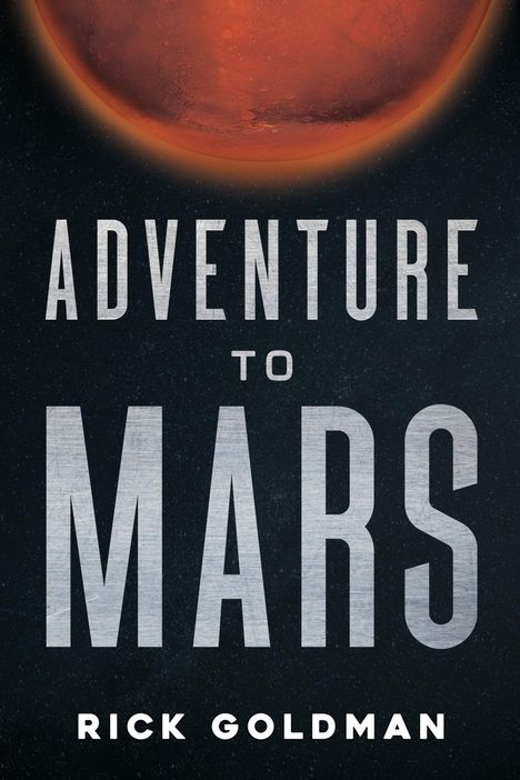 Rick Goldman: Adventure to Mars, Buch