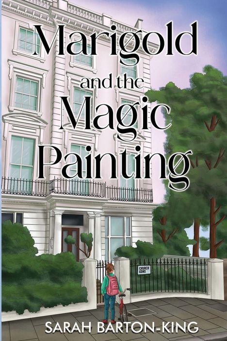 Sarah Barton-King: Marigold and the Magic Painting, Buch