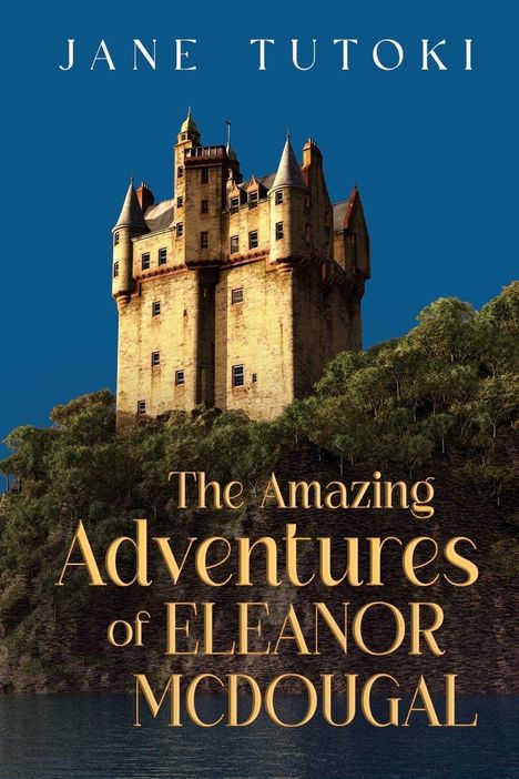 Jane Tutoki: The Amazing Adventures of Eleanor McDougal, Buch
