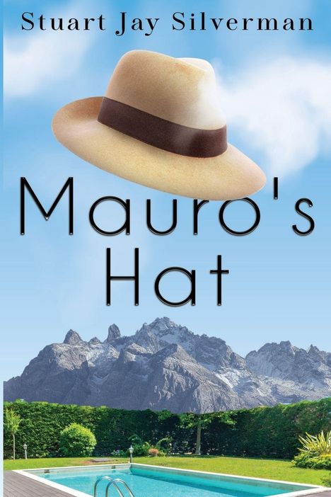 Text: "Stuart Jay Silverman, Mauro's Hat." Ein beiger Hut schwebt über Bergen, Pool und grüner Hecke.