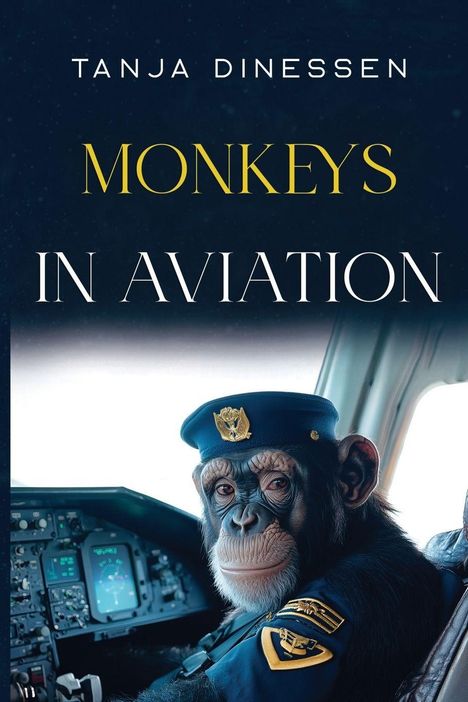 Tanja Dinessen: Monkeys in Aviation, Buch
