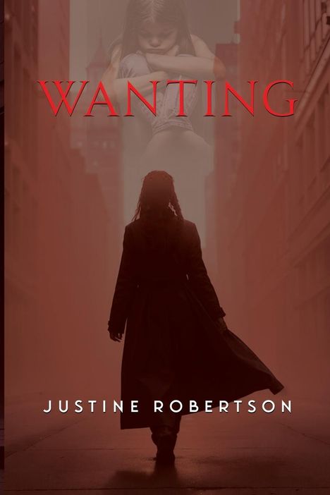 Justine Robertson: Wanting, Buch