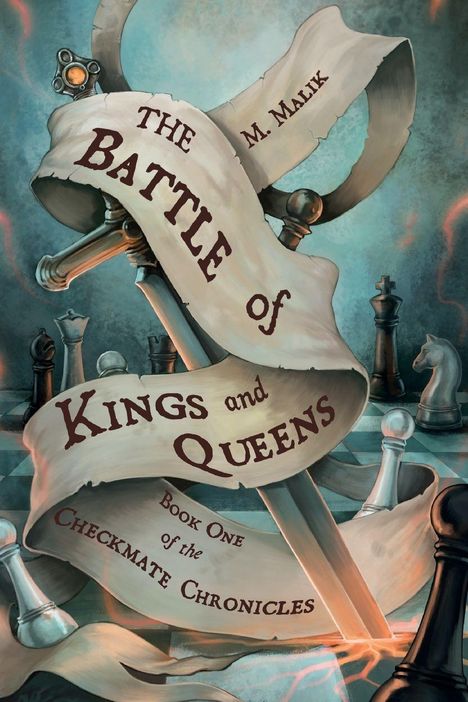Text: "The Battle of Kings and Queens, Book One of the Checkmate Chronicles, M. Malik." Schachfiguren, Schachbrett.