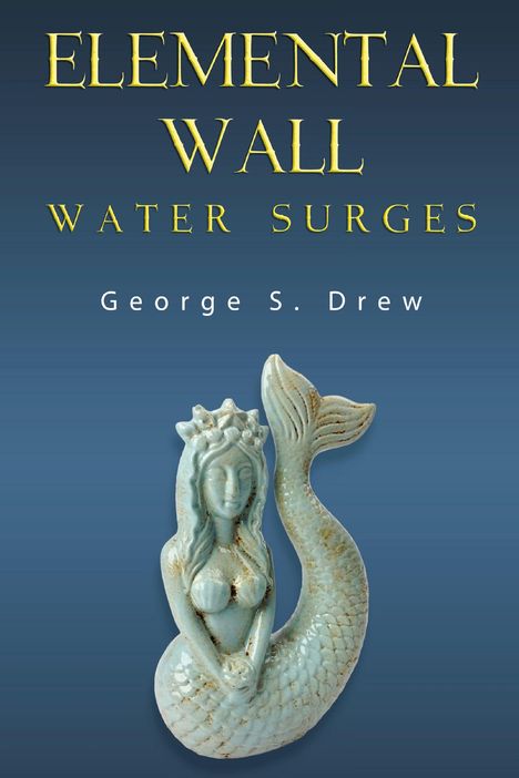 George S Drew: Elemental Wall, Buch