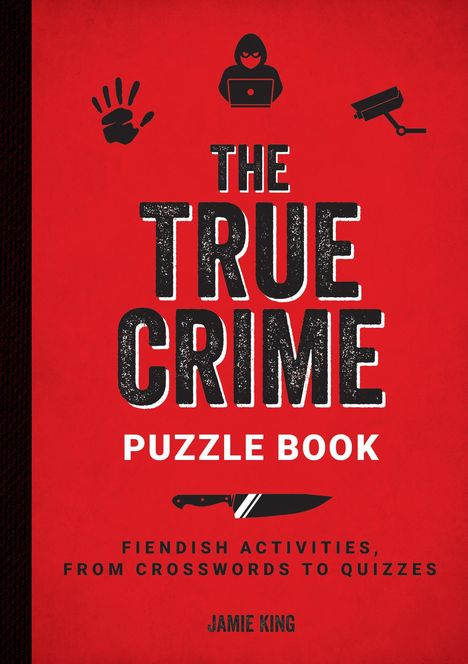"The True Crime Puzzle Book" in großen Buchstaben auf rotem Hintergrund, mit Symbolen: Handabdruck, Hacker, Kamera, Messer.