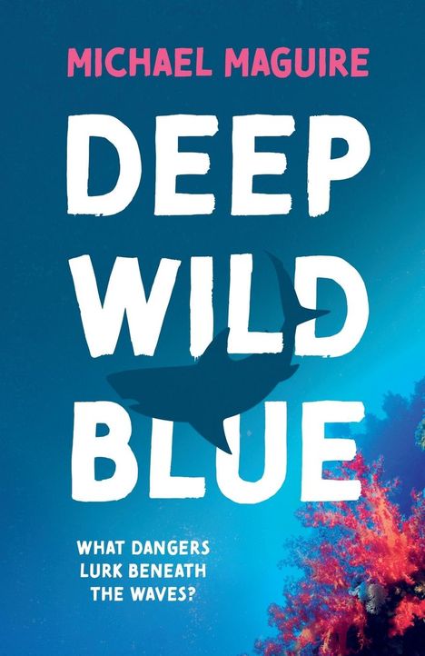 Michael Maguire: Maguire, M: Deep Wild Blue, Buch
