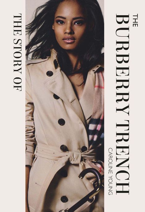 „THE STORY OF THE BURBERRY TRENCH“ von Caroline Young. Frau im Trenchcoat mit einem Schirm in der Hand.
