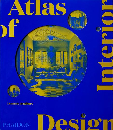 Dominic Bradbury: Atlas of Interior Design, Buch