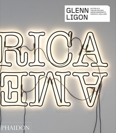 Oben rechts: "GLENN LIGON" mit Autoren. Großes, spiegelverkehrtes, leuchtendes "AMERICA" darunter.