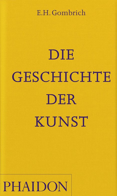 E H Gombrich: Die Geschichte der Kunst, Buch