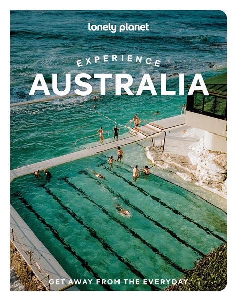 Text: "Lonely Planet Experience Australia. Get away from the everyday."  
Szene: Ein Pool am Meer mit Schwimmern.