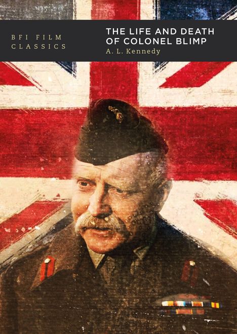 A L Kennedy: The Life and Death of Colonel Blimp, Buch