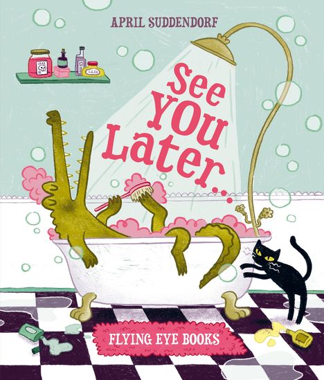 April Suddendorf: See You Later..., Buch