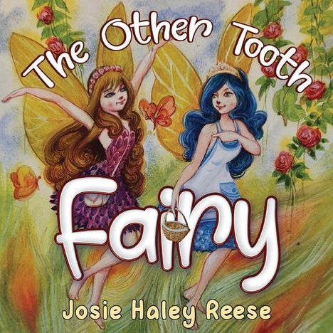 Josie Haley Reese: The Other Tooth Fairy, Buch