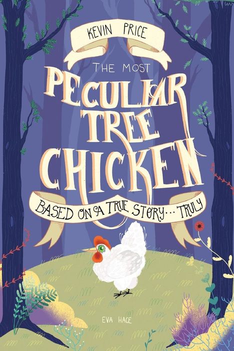 Kevin Price: The Most Peculiar Tree Chicken, Buch