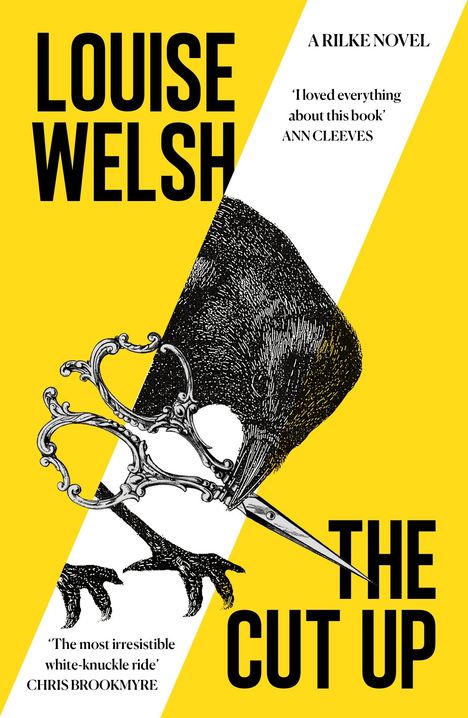 Texte: "LOUISE WELSH", "THE CUT UP", "A RILKE NOVEL", Meinungen von Ann Cleeves und Chris Brookmyre. Illustration von Schere und Vogel.