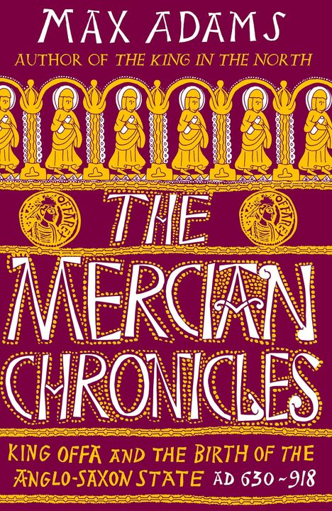 Max Adams: The Mercian Chronicles, Buch