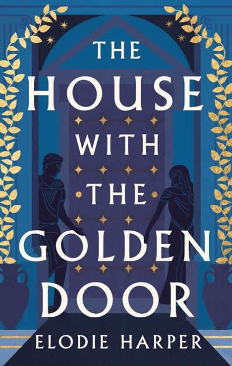 Elodie Harper: The House With the Golden Door, Buch