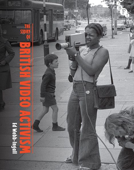 Ed Webb-Ingall: The Story of British Video Activism, Buch