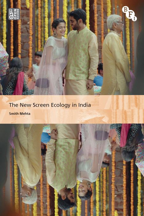 Smith Mehta: The New Screen Ecology in India, Buch