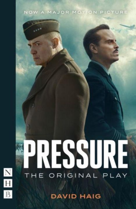 "Now a Major Motion Picture", "PRESSURE", "THE ORIGINAL PLAY", "DAVID HAIG". Zwei Männer in Uniformen stehen Rücken an Rücken.
