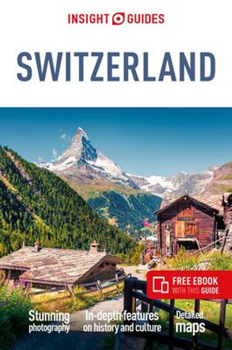 Insight Guides: Insight Guides Switzerland: Travel Guide with eBook, Buch