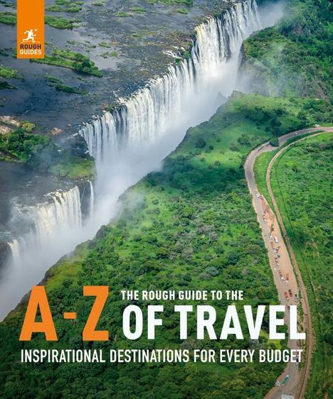 Rough Guides: The Rough Guide to the A-Z of Travel (Inspirational Destinations for Every Budget), Buch