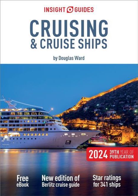 Insight Guides: Insight Guides Cruising &amp; Cruise Ships 2024 (Cruise Guide with Free eBook), Buch