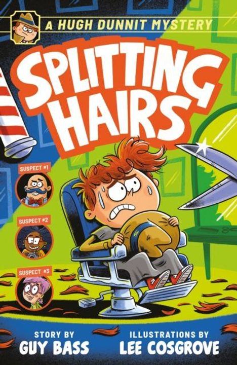 Der Text lautet: "Splitting Hairs", "A Hugh Dunnit Mystery", "Suspect #1" bis "#3". Illustration: Ein Junge beim Friseur.