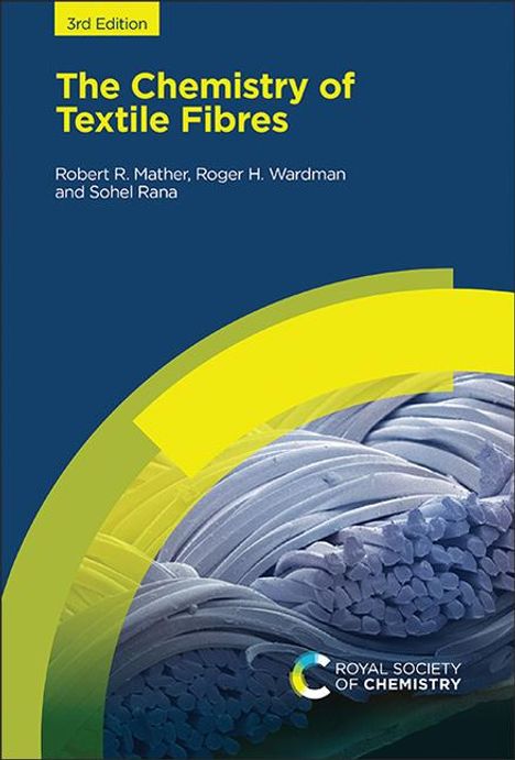 Roger H Wardman: Chemistry of Textile Fibres, Buch