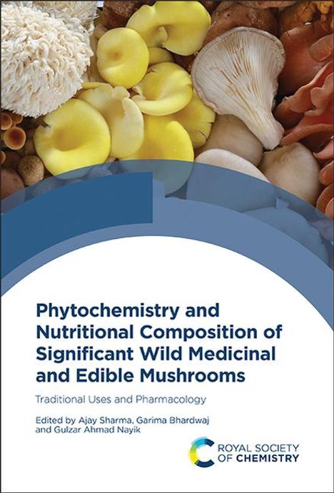 Phytochemistry and Nutritional Composition of Significant Wild Medicinal and Edible Mushrooms, Buch