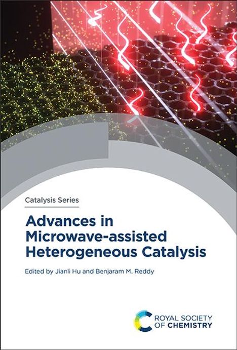 Advances in Microwave-Assisted Heterogeneous Catalysis, Buch