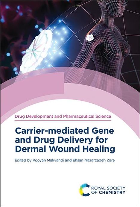 Carrier-Mediated Gene and Drug Delivery for Dermal Wound Healing, Buch
