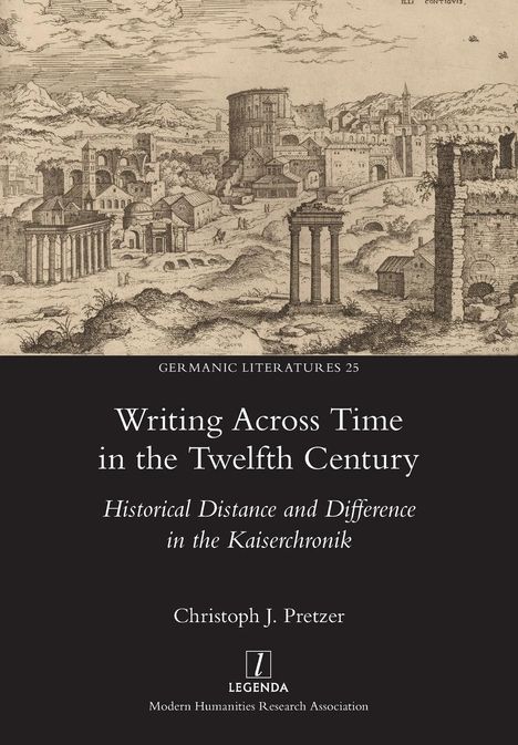 Christoph J. Pretzer: Writing Across Time in the Twelfth Century, Buch