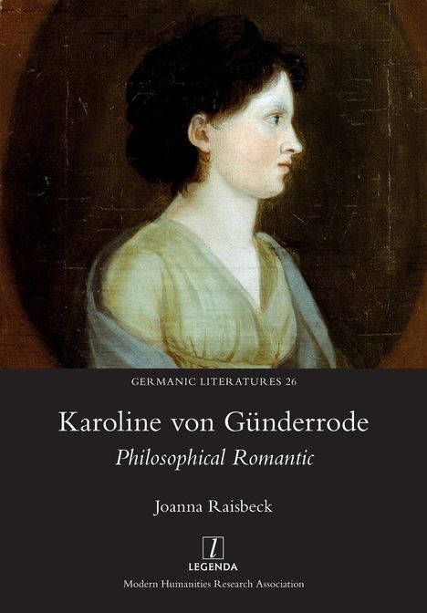 Joanna Raisbeck: Karoline von Günderrode, Buch
